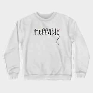 Ineffable Crewneck Sweatshirt